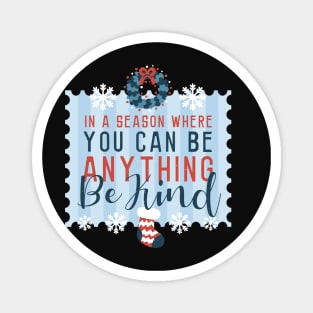 be kind chirstmas Magnet